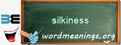 WordMeaning blackboard for silkiness